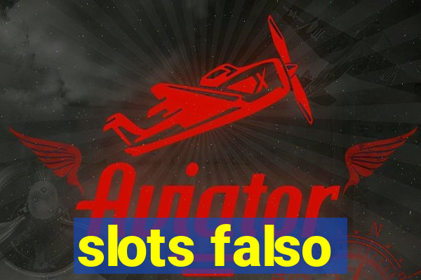 slots falso
